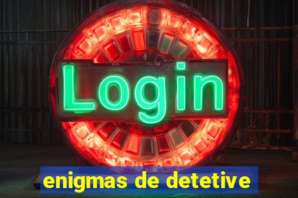 enigmas de detetive